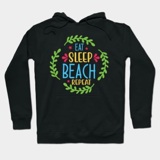 eat sleep beach repeat Hoodie